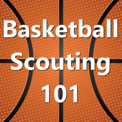 Basketball Scouting 101: How To Scout Basketball - James Kerti